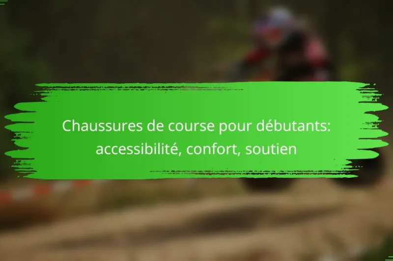 Chaussures de course pour débutants: accessibilité, confort, soutien